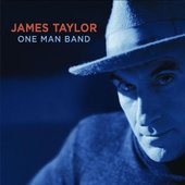 James Taylor - One Man Band (2014)