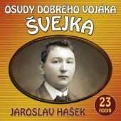 Jaroslav Hašek - Osudy dobrého vojáka Švejka/2CD /MP3 AUDIOKNIHA