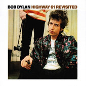 Bob Dylan - Highway 61 Revisited (Remastered 2004) 