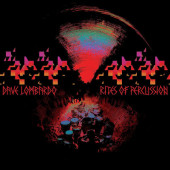 Dave Lombardo - Rites Of Percussion (2023) - Limited Vinyl