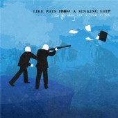 Like Rats From A Sinking Ship - We Get Along Like A House On Fire (2011)