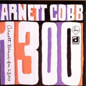 Arnett Cobb - Arnett Blows For 1300 (Edice 2008)