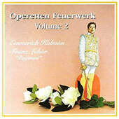 Emmerich Kalman, Franz Lehár - Operetten Feuerwerk Volume 2 (1999)