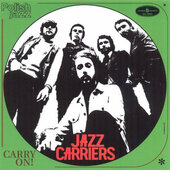 Jazz Carriers - Carry On! – Polish Jazz Vol. 34 (Edice 2017)