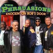 Persuasions - Knockin' On Bob's Door (2011)