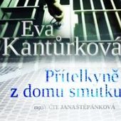 Eva Kantůrková - Přítelkyně z domu smutku (MP3) 