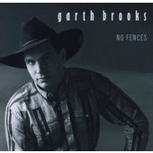 Garth Brooks - No Fences (Remaster 2008)