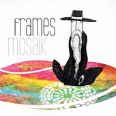 Frames - Mosaik - 180 gr. Vinyl 