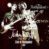 John Watts - Live At Rockpalast 1982 (CD+DVD)