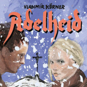 Vladimír Körner - Adelheid (MP3, 2019)