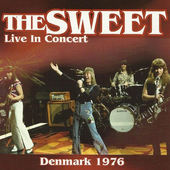 Sweet - Live In Concert Denmark 1976 (Remastered) 