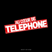 Telephone - A Coeur De Telephone - Best Of 