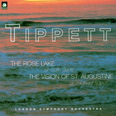 Michael Tippett - Rose Lake / The Vision Of St. Augustine (1997) 