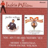 Jackie Wilson - You Ain't Heard Nothin' Yet/Merry Christmas /2 Albums On 1 Cd