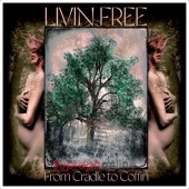 Livin Free - From Cradle To Coffin (2024) - Vinyl