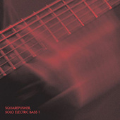 Squarepusher - Solo Electric Bass 1 (2009)