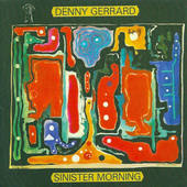 Denny Gerrard - Sinister Morning (Remastered) 
