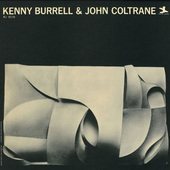 Kenny Burrell and John Coltrane - Kenny Burrell and John Coltrane (Remastered) 
