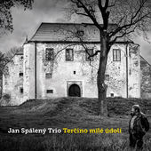 Jan Spálený Trio - Terčino Milé Údolí (2016) 