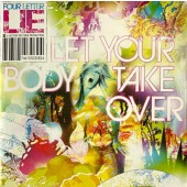 Four Letter Lie - Let Your Body Take Over (2006)