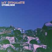 My Dynamite - Otherside (2017) 