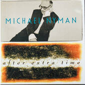 Michael Nyman - After Extra Time 