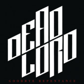 Dead Lord - Goodbye Repentance (10th Anniversary Edition 2023) - Limited Vinyl
