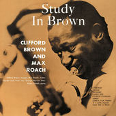 Clifford Brown And Max Roach - Study In Brown - 180 gr. Vinyl 
