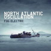 North Atlantic Oscillation - Fog Electric (2013) 