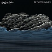 Album Leaf - Between Waves (2016) - Vinyl 
