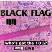 Black Flag - Who's Got The 10 1/2? (Edice 1990) - Vinyl
