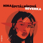 Nina Špitálníková - Severka (2024) /CD-MP3 Audiokniha