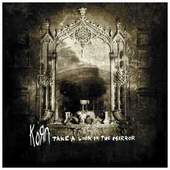 Korn - Take A Look In The Mirror 