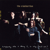 Cranberries - Everybody Else Is Doing It, So Why Can't We? (Reedice 2018) 