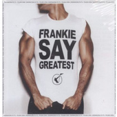 Frankie Goes To Hollywood - Frankie Say Greatest (Regional Version, 2009)