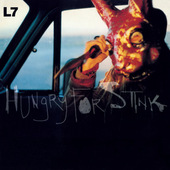 L7 - Hungry for Stink (Edice 2019) - 180 gr. Vinyl