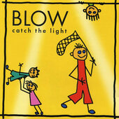 Blow - Catch The Light (2002) 