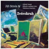 Jiří Stivín & Gabriel Jonáš, Kühnův smíšený sbor - Zvěrokruh (Reedice 2026)
