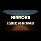 Reverend And The Makers - Mirrors (2015) 