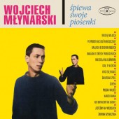 Wojciech Mlynarski - Wojciech Mlynarski Spiewa Swoje Piosenki (Edice 2017) – Vinyl 