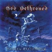 God Dethroned - Bloody Blasphemy (1999)