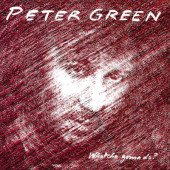 Peter Green - Whatcha Gonna Do? (Reedice 2021)