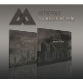Metropolis - Ži a nenechaj nič prežiť (2CD, 2018) 
