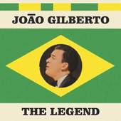 Joao Gilberto - Legend (2013)