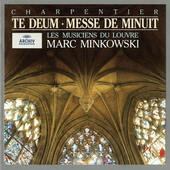 Les Musiciens Du Louvre, Marc Minkowski / Magdalena Kožená - Te Deum / Messe De Minuit (1997)