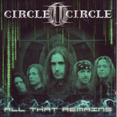 Circle II Circle - All That Remains (EP, 2005)