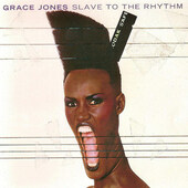 Grace Jones - Slave To The Rhythm (Edice 2007) 