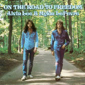 Alvin Lee & Mylon LeFevre - On The Road To Freedom (Remastered 2012) 