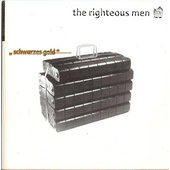 The Righteous Men - Schwarzes Gold 