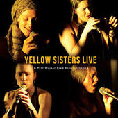 Yellow Sisters - Yellow Sisters Live & Petr Wajsar/Club Kino Černošice 
